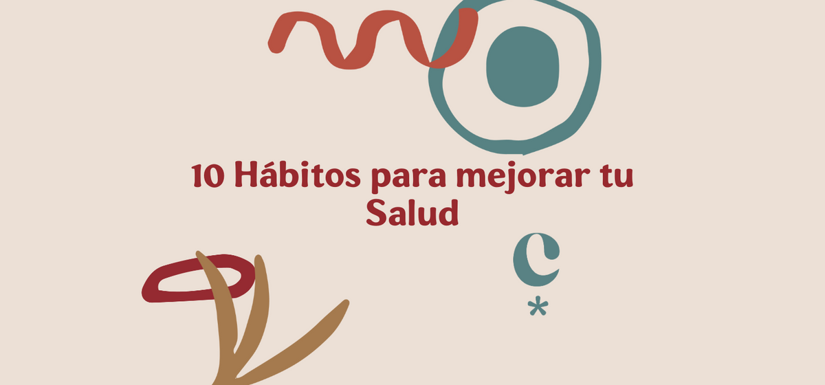 10 Hábitos para Mejorar tu Salud