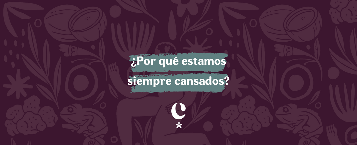 ¿Por qué estamos siempre cansados?