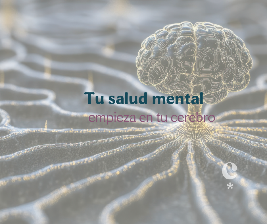 Tu salud mental empieza en tu cerebro